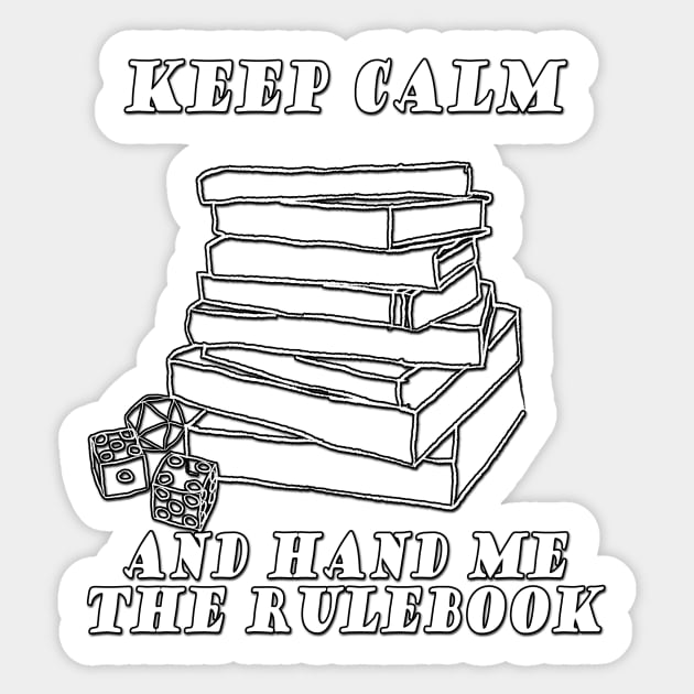 Keep calm and hand me the rulebook Sticker by Insaneluck